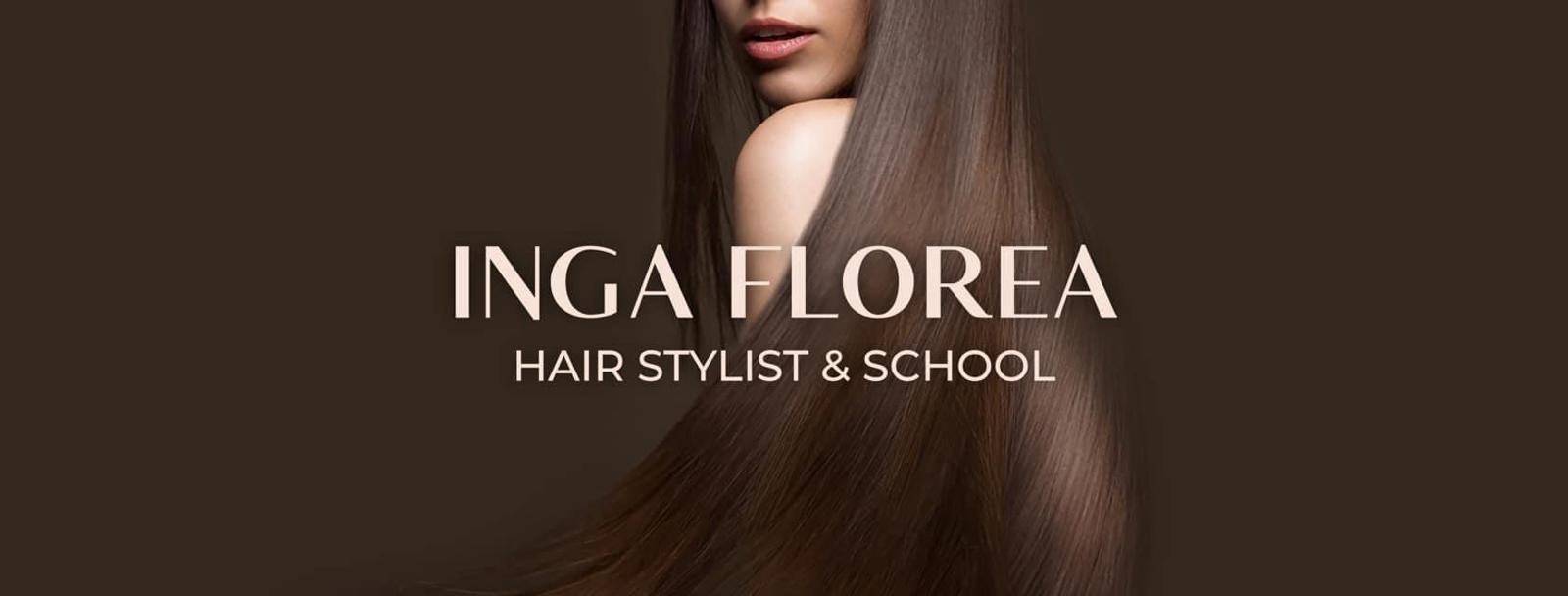 Inga Florea — Hair Stylist & School